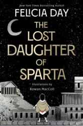 The Lost Daughter of Sparta - DAY FELICIA (ISBN: 9781668010723)
