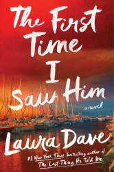 The First Time I Saw Him - DAVE LAURA (ISBN: 9781668002964)