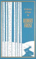 A Collection of Poems by Robert Frost (ISBN: 9781667213255)