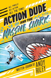 Action Dude and the Massive Shark - RILEY ANDY (ISBN: 9781667211671)