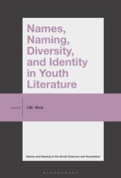 Names, Naming, Diversity, and Identity in Youth Literature (ISBN: 9781666975864)