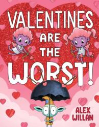 Valentines Are the Worst! (ISBN: 9781665962612)