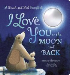I Love You to the Moon and Back: A Touch-and-Feel Book (ISBN: 9781664351790)