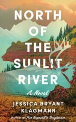 North of the Sunlit River (ISBN: 9781662534713)