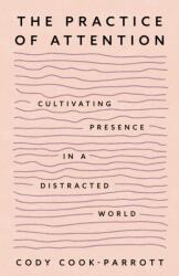 The Practice of Attention (ISBN: 9781649634146)