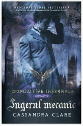 Orasul Oaselor. Instrumente Mortale, volumul 1 - Cassandra Clare (2014)