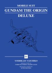 Mobile Suit Gundam: The Origin Deluxe 4 - Yoshiyuki Tomino, Hajime Yatate (ISBN: 9781647295523)