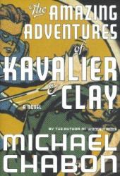 The Amazing Adventures of Kavalier & Clay - Michael Chabon (ISBN: 9780679450047)