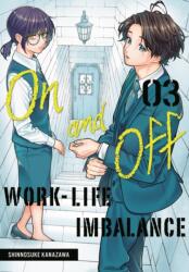On and Off: Work-Life Imbalance 03 - V03 (ISBN: 9781646094479)