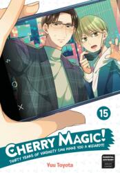 Cherry Magic! Thirty Years of Virginity Can Make You a Wizard? 15 (ISBN: 9781646094448)