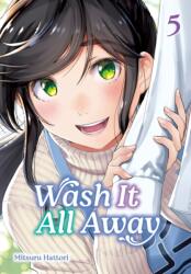 Wash It All Away 05 - V05 (ISBN: 9781646093786)