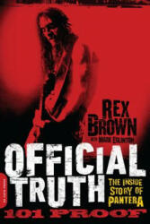 Official Truth, 101 Proof - Rex Brown (2014)