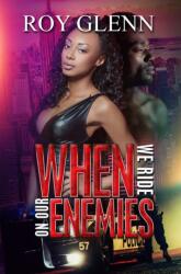 When We Ride on Our Enemies (ISBN: 9781645567615)
