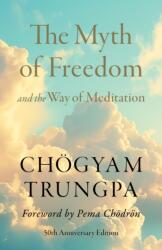 The Myth of Freedom and the Way of Meditation (ISBN: 9781645474302)