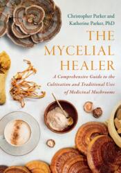 The Mycelial Healer (ISBN: 9781645022817)
