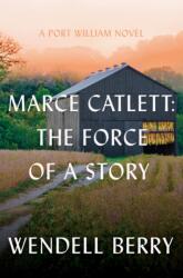 Marce Catlett: The Force of a Story (ISBN: 9781640097759)