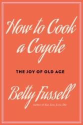 How to Cook A Coyote (ISBN: 9781640097384)