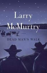 Dead Man's Walk - Larry McMurtry (ISBN: 9780684857541)