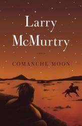 Comanche Moon - Larry McMurtry (ISBN: 9780684857558)