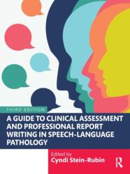 A Guide to Clinical Assessment and Professional Report Writing in Speech-Language Pathology (ISBN: 9781638221463)
