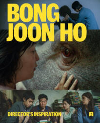 Bong Joon-Ho: Director's Inspiration - Bong Joon Ho, Michelle Puetz, Amy Homma (ISBN: 9781636811802)