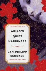 Akiko's Quiet Happiness (ISBN: 9781635425529)