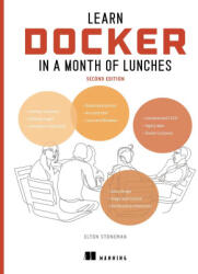 Learn Docker in a Month of Lunches, Second Edition (ISBN: 9781633438460)