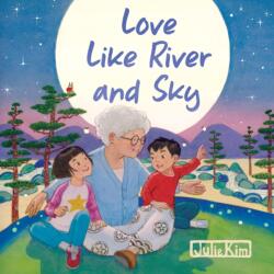 Love Like River and Sky (ISBN: 9781632176158)