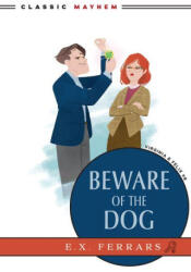 Beware of the Dog - FERRARS E X (ISBN: 9781631943485)