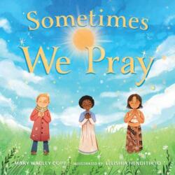 Sometimes We Pray (ISBN: 9781623546410)