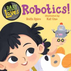 Baby Loves Robotics! (ISBN: 9781623545673)