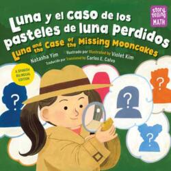 Luna y el caso de los pasteles de luna perdidos / Luna and the Case of the Missing Mooncakes (ISBN: 9781623544690)