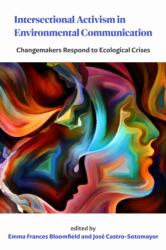 Intersectional Activism in Environmental Communication (ISBN: 9781611865400)