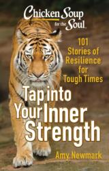 Chicken Soup for the Soul: Tap into Your Inner Strength (ISBN: 9781611591309)