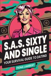 S. A. S. Sixty and Single (ISBN: 9781610369145)