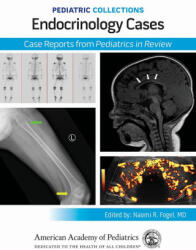Pediatric Collections: Endocrinology Cases: Case Reports from Pediatrics in Review - American Academy of Pediatrics (ISBN: 9781610028301)