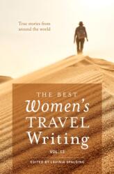 The Best Women's Travel Writing, Volume 13 (ISBN: 9781609522179)