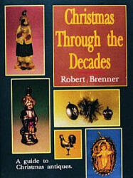 Christmas Through the Decades - Robert Brenner (2007)