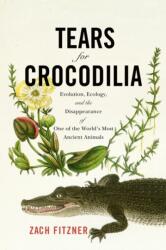 Tears for Crocodilia (ISBN: 9781594164583)