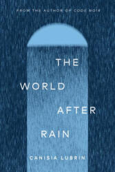 The World After Rain - LUBRIN CANISIA (ISBN: 9781593768195)