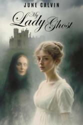 My Lady Ghost (ISBN: 9781592116881)