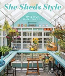She Sheds Style - Kotite, Erika (ISBN: 9781577158349)