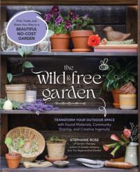 The Wild & Free Garden (ISBN: 9781577156390)