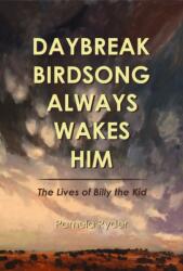 Daybreak Birdsong Always Wakes Him (ISBN: 9781573662154)