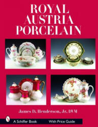 Royal Austria Porcelain - James D. Henderson (2007)