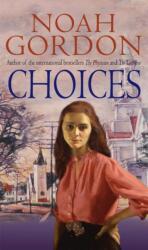 Choices - Noah Gordon (ISBN: 9780751514742)
