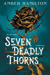 Seven Deadly Thorns - Hamilton, Amber (ISBN: 9781547619108)