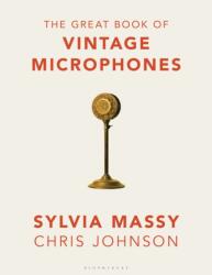 The Great Book of Vintage Microphones (ISBN: 9781540026231)