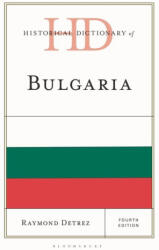 Historical Dictionary of Bulgaria - Professor Raymond (ISBN: 9781538199619)