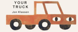 Your Truck - Jon Klassen (ISBN: 9781536248227)